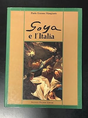 Bild des Verkufers fr Mangiante Paolo Erasmo. Goya e l'Italia. Fratelli Palombi Editori 1992. zum Verkauf von Amarcord libri