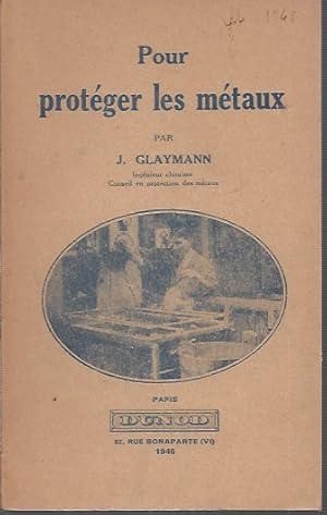 POUR PROTÉGER LES MÉTAUX