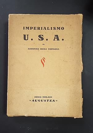 Agostino degli Espinosa. Imperialismo U.S.A. Augustea. 1932