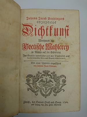 Johann Jacob Breitingers Critische Dichtkunst Worinnen die Poetische Mahlerey in Absicht auf die ...