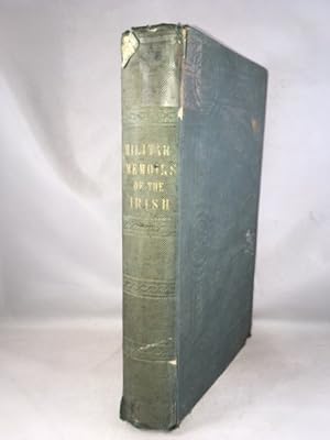 Military History of the Irish Nation, comprising a Memoir of the Irish Brigade in the service of ...