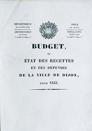 Budget, ou état des recettes et des dépenses de la ville de Dijon, pour 1833.