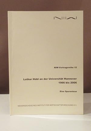 Seller image for Lothar Hbl an der Universitt Hannover 1966 bis 2006. Eine Spurenlese. for sale by Dieter Eckert