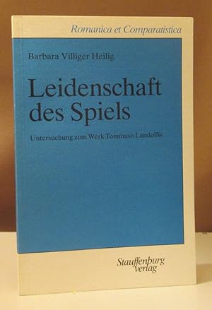 Seller image for Leidenschaft des Spiels. Untersuchung zum Werk Tommaso Landolfis. for sale by Dieter Eckert