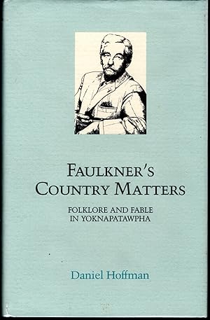 Seller image for Faulkner's Country Matters: Folklore and Fable in Yoknapatawpha (Southern Literary Studies Series)] for sale by Dorley House Books, Inc.