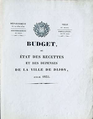 Budget, ou état des recettes et des dépenses de la ville de Dijon, pour 1835.