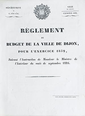 Règlement du budget de la ville de Dijon pour lexercice 1832, suivant linstruction de Monsieur ...
