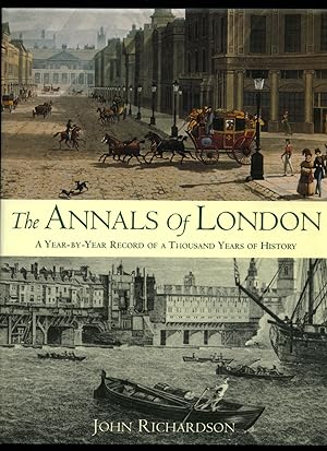 Image du vendeur pour The Annals of London | A Year by Year Record of a Thousand Years of History mis en vente par Little Stour Books PBFA Member