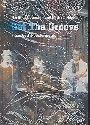 Seller image for Get the Groove : Praxisbuch Popularmusik for sale by AHA-BUCH GmbH