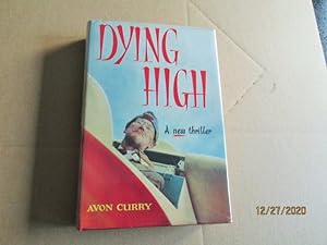 Seller image for Dying High First Edition Hardback in Dustjacket for sale by Alan White Fine Books