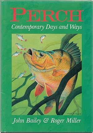 Bild des Verkufers fr PERCH: CONTEMPORARY DAYS AND WAYS. By John Bailey & Roger Miller. zum Verkauf von Coch-y-Bonddu Books Ltd