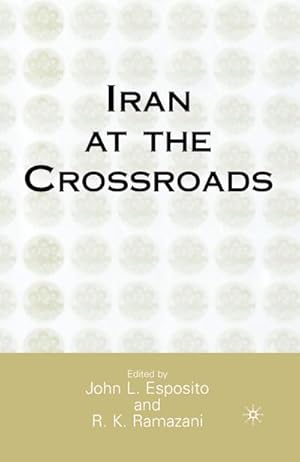 Image du vendeur pour Iran at the Crossroads mis en vente par AHA-BUCH GmbH