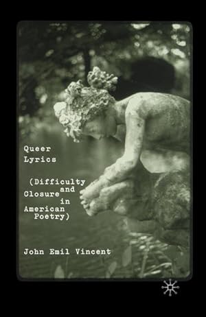 Seller image for Queer Lyrics : Difficulty and Closure in American Poetry for sale by AHA-BUCH GmbH