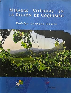 Miradas vitícolas en la Región de Coquimbo