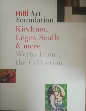 Immagine del venditore per Hilti Art Foundation. Kirchner, Lger, Scully & more. Works from the Collection. venduto da Antiquariat Bcheretage