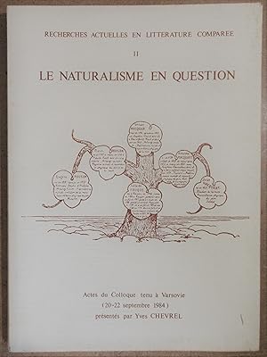 Le Naturalisme en Question : Actes du Colloque tenu à Varsovie du 20 au 22 septembre 1984 Présent...