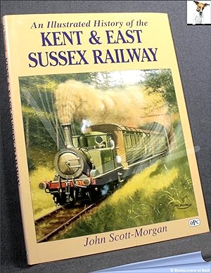 Bild des Verkufers fr An Illustrated History of the Kent and East Sussex Railway zum Verkauf von BookLovers of Bath