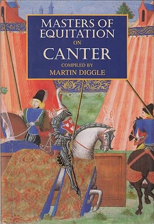 Seller image for MASTERS OF EQUITATION ON CANTER. By Martin Diggle. for sale by Coch-y-Bonddu Books Ltd