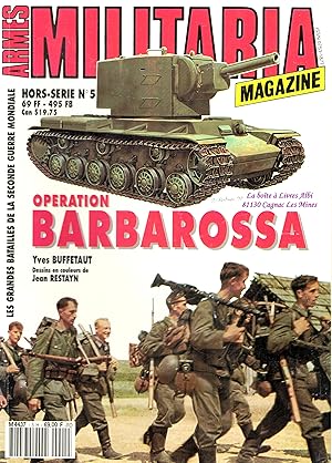 Magazine Armes Militaria / Opération Barbarossa / Hors série n° 5 / Les Grandes Batailles de la S...