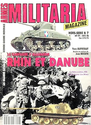 Magazine Armes Militaria / La Campagne d'Allemagne: Rhin et Danube / Hors série n° 7 / Les Grande...
