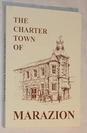 Seller image for The Charter Town of Marazion for sale by Nigel Smith Books