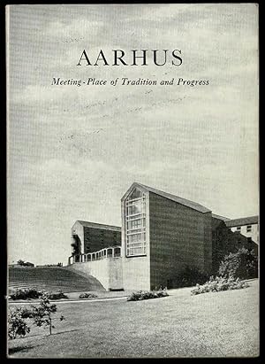 Aarhus: Meeting-Place of Tradition and Progress
