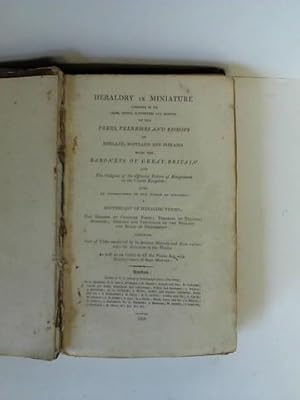 Heraldry in miniature containing all the arms, crests, supporters and mottos of the peers, peeres...