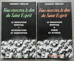 Vous recevrez le don du Saint Esprit. Le renouveau spirituel. I. Introduction et orientation. II....