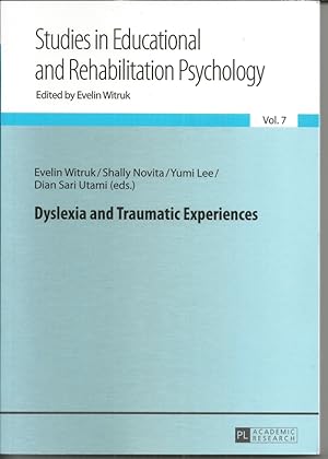 Dyslexia and Traumatic Experiences (Vol. 7: Studies in Educational and Rehabilitation Psychology)