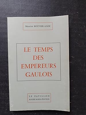 Seller image for Le temps des Empereurs gaulois for sale by Librairie de la Garenne