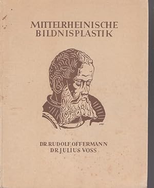 Bild des Verkufers fr Mittelrheinische Bildnisplastik aus 3 Jahrhunderten. zum Verkauf von Ant. Abrechnungs- und Forstservice ISHGW
