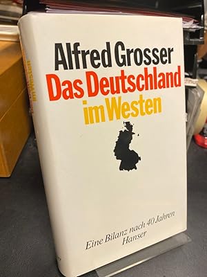 Das Deutschland im Westen. Eine Bilanz nach 40 Jahren. Aus dem Französischen übersetzt von Reinha...