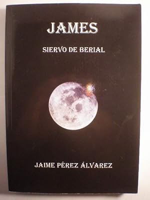 Imagen del vendedor de James. Siervo de Berial a la venta por Librera Antonio Azorn