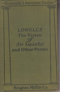 The Vision of Sir Launfal and Other Poems with a Biographical Sketch, Notes, Portraits and Other ...