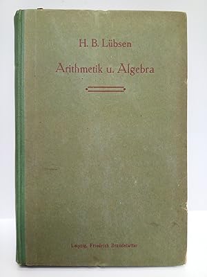 H. B. Lübsens Ausführliches Lehrbuch der Arithmetik und Algebra zum Selbstunterricht und mit Rück...