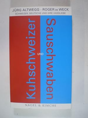 Seller image for Kuhschweizer und Sauschwaben. Schweizer, Deutsche und ihre Hassliebe for sale by Buchfink Das fahrende Antiquariat