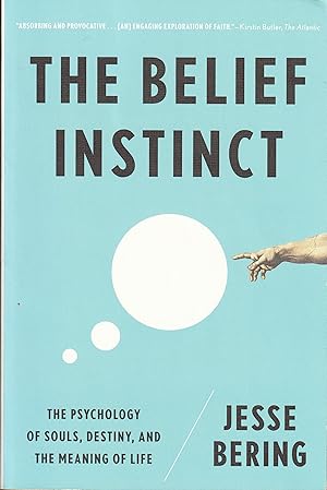 Bild des Verkufers fr The Belief Instinct. The Psychology of Souls, Destiny, and the Meaning of Life. zum Verkauf von Antiquariat Immanuel, Einzelhandel