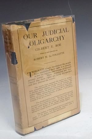 Image du vendeur pour Our Judicial Oligarchy, with an Introduction by Robert M. LaFollette mis en vente par Alcuin Books, ABAA/ILAB