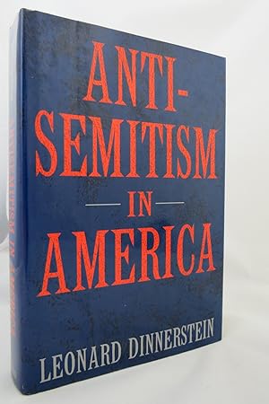 ANTI-SEMITISM IN AMERICA (DJ is protected by a clear, acid-free mylar cover)