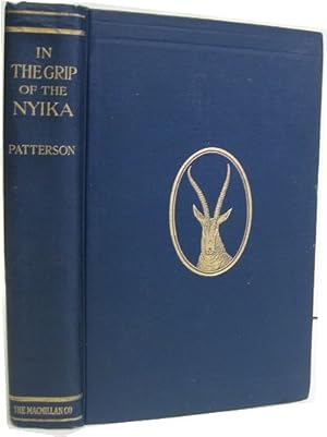 In the Grip of the Nyika: Further Adventures in British East Africa