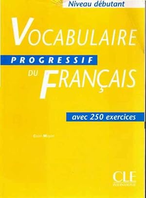 Image du vendeur pour Vocabulaire du Franais. Progressif avec 250 exercices. Niveau dbutant mis en vente par SOSTIENE PEREIRA