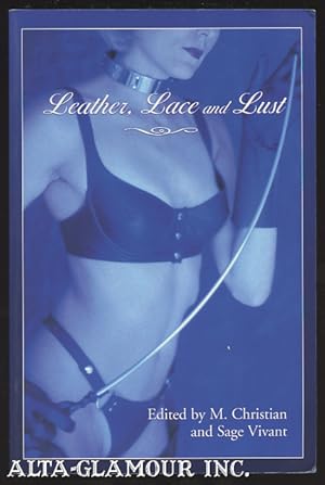 Seller image for LEATHER, LACE AND LUST: Putting It On To Get Off for sale by Alta-Glamour Inc.