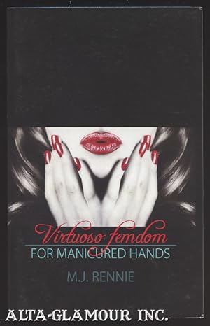 Bild des Verkufers fr VIRTUOSO FEMDOM FOR MANICURED HANDS zum Verkauf von Alta-Glamour Inc.
