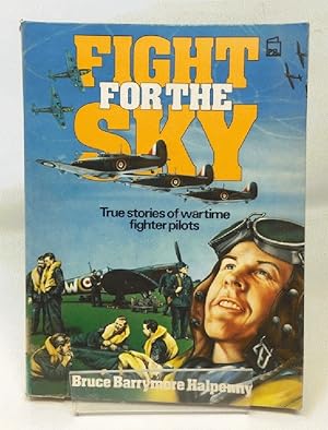 Image du vendeur pour Fight for the Sky: Stories of Wartime Fighter Pilots mis en vente par Cambridge Recycled Books