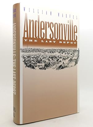 Seller image for ANDERSONVILLE The Last Depot Civil War America for sale by Rare Book Cellar