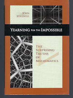 Yearning for the Impossible: The Surprising Truths of Mathematics