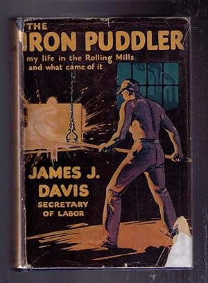 The Iron Puddler: My Life in the Rolling Mills and What Came of it