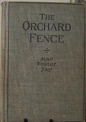 Immagine del venditore per The Orchard Fence venduto da First Class Used Books