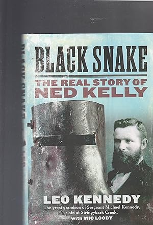 Bild des Verkufers fr BLACK SNAKE. The Real Story of Ned Kelly zum Verkauf von BOOK NOW