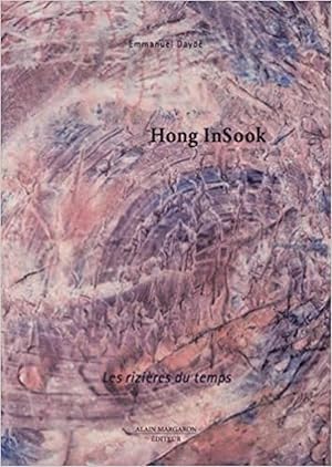 Imagen del vendedor de Hong InSook : Les rizires du temps. Oeuvres de 2011  2013. a la venta por Librairie Le Trait d'Union sarl.